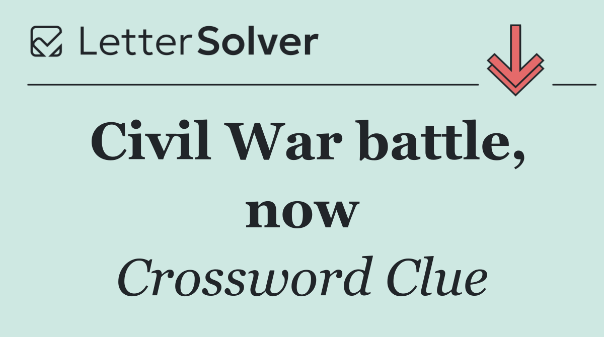 Civil War battle, now