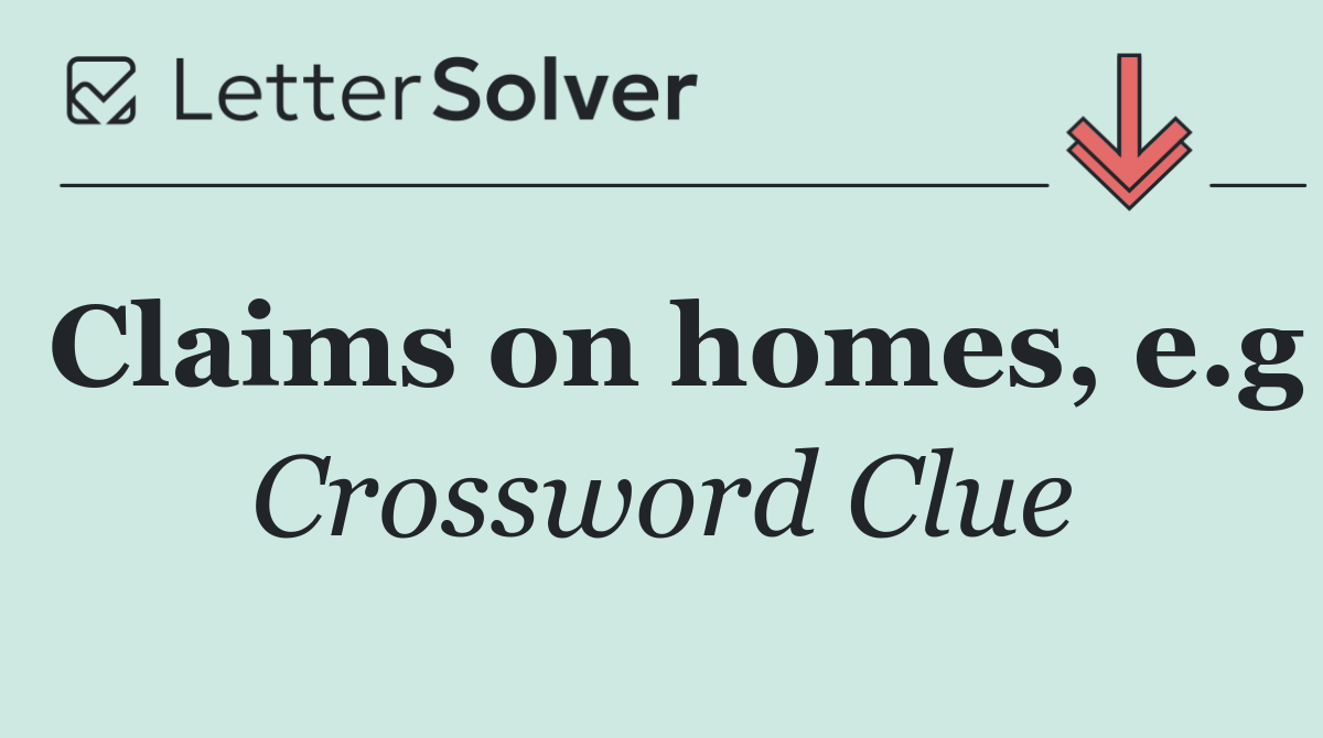 Claims on homes, e.g