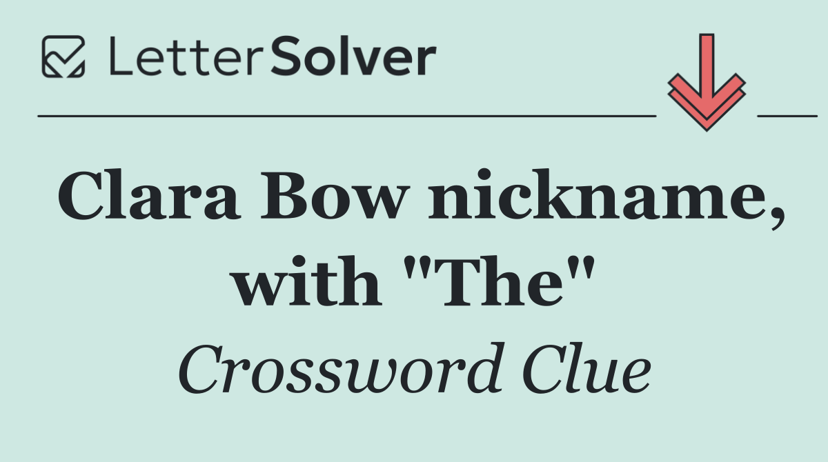Clara Bow nickname, with "The"