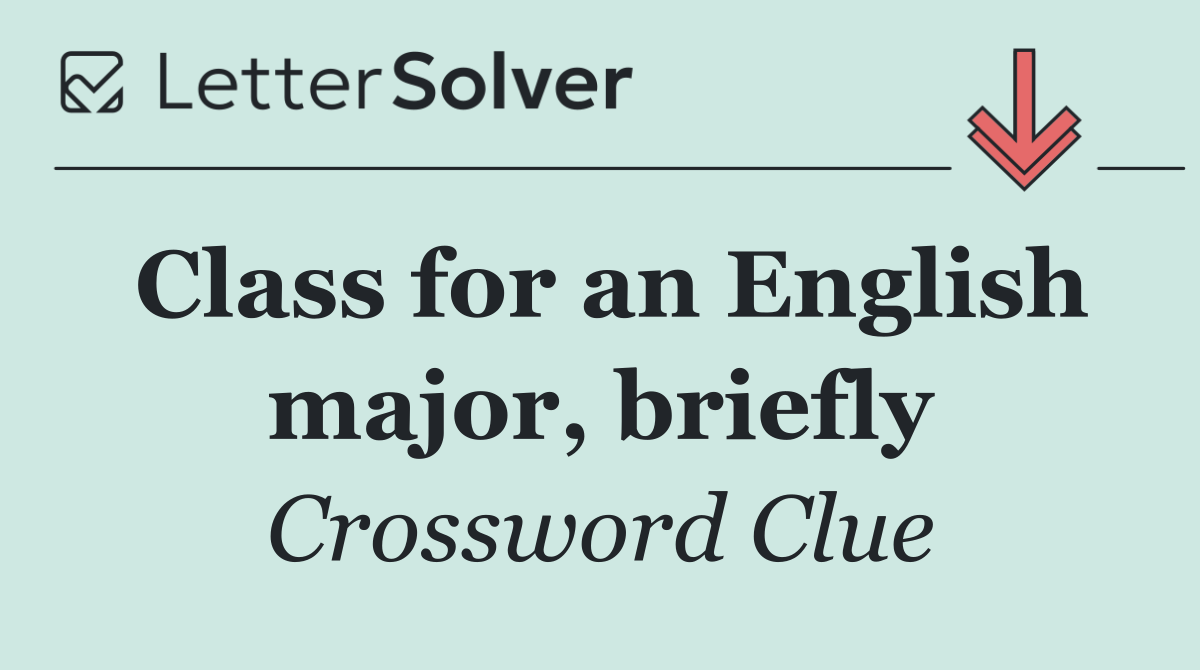 Class for an English major, briefly