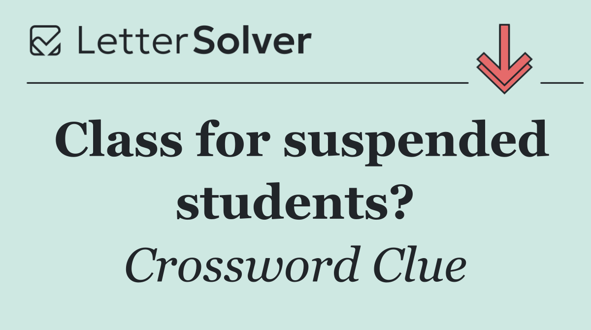 Class for suspended students?