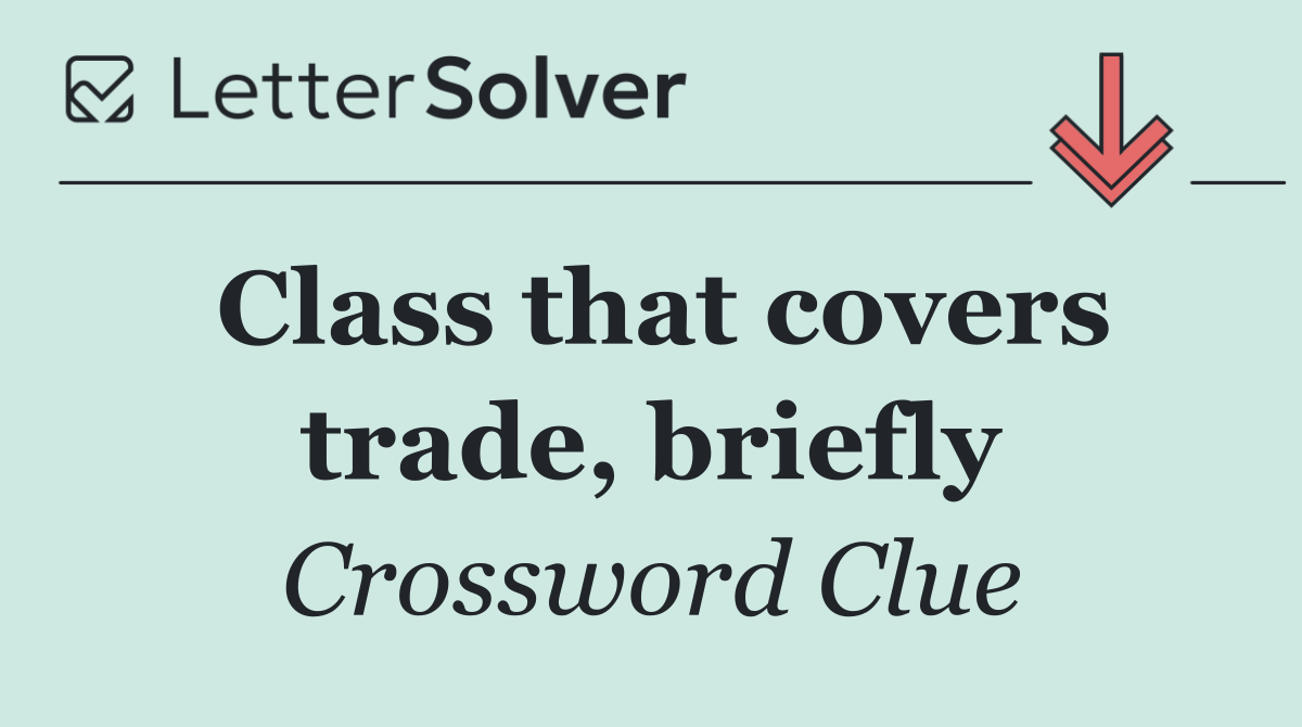 Class that covers trade, briefly