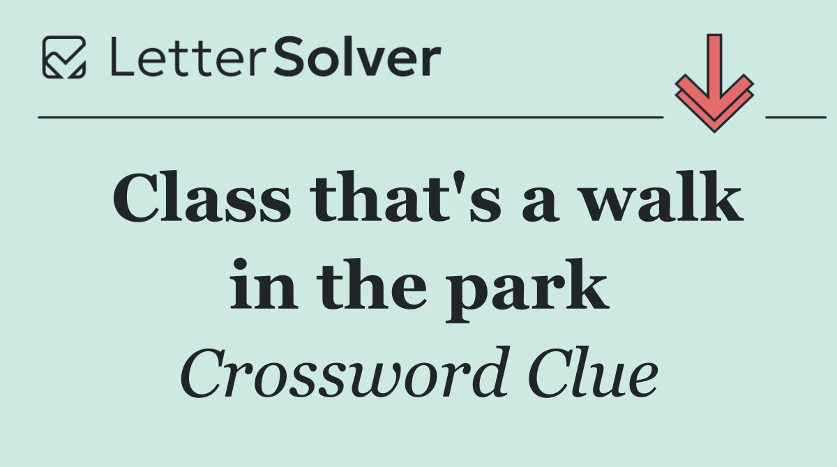Class that's a walk in the park