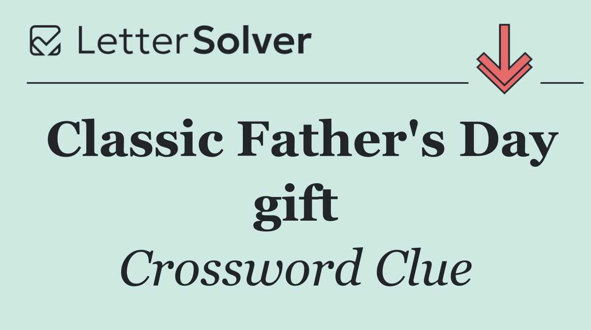 Classic Father's Day gift