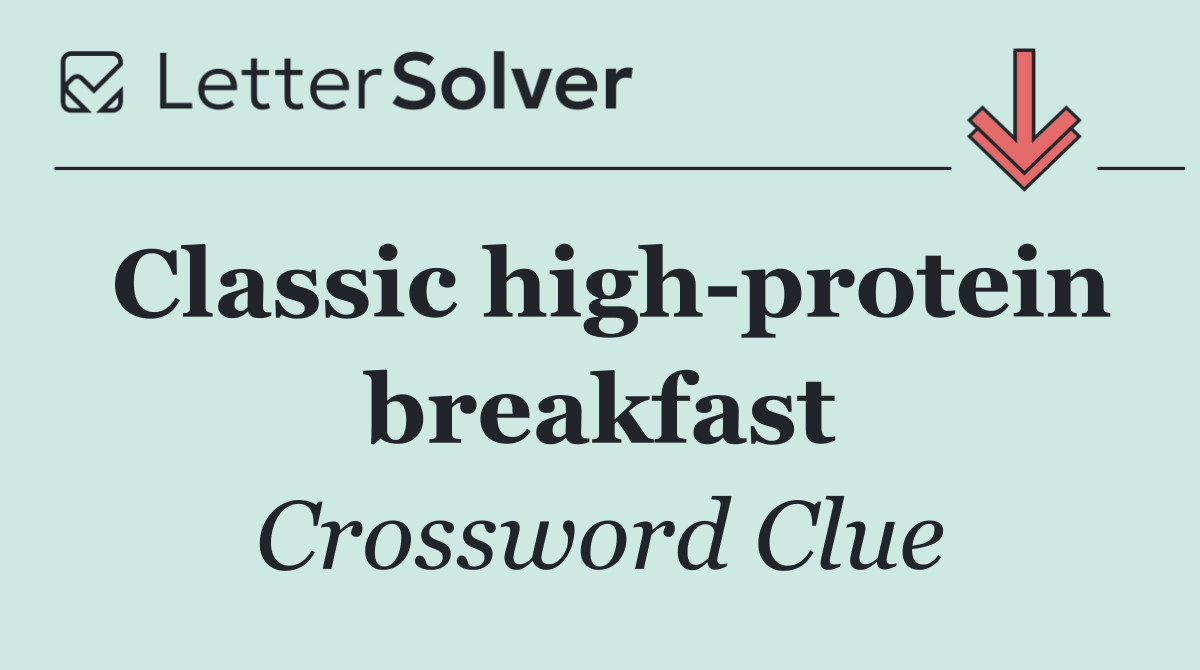 Classic high protein breakfast