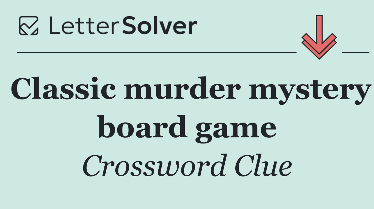 Classic murder mystery board game