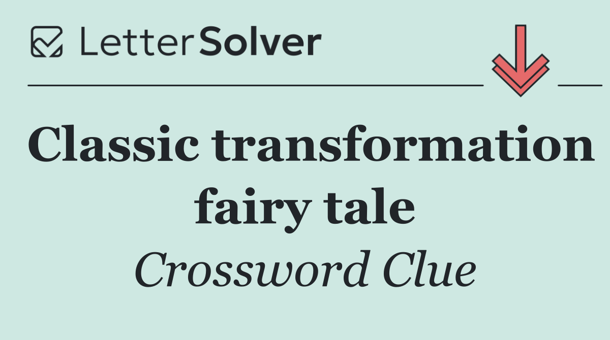 Classic transformation fairy tale