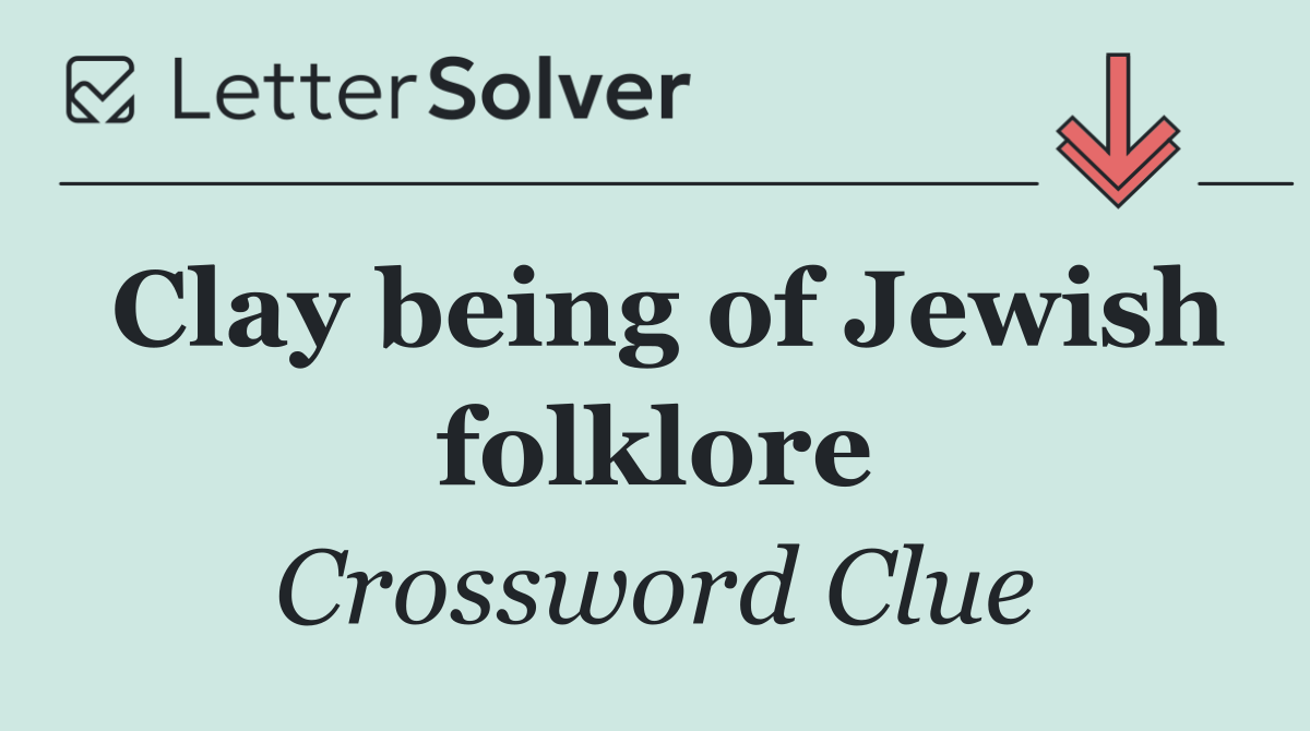 Clay being of Jewish folklore