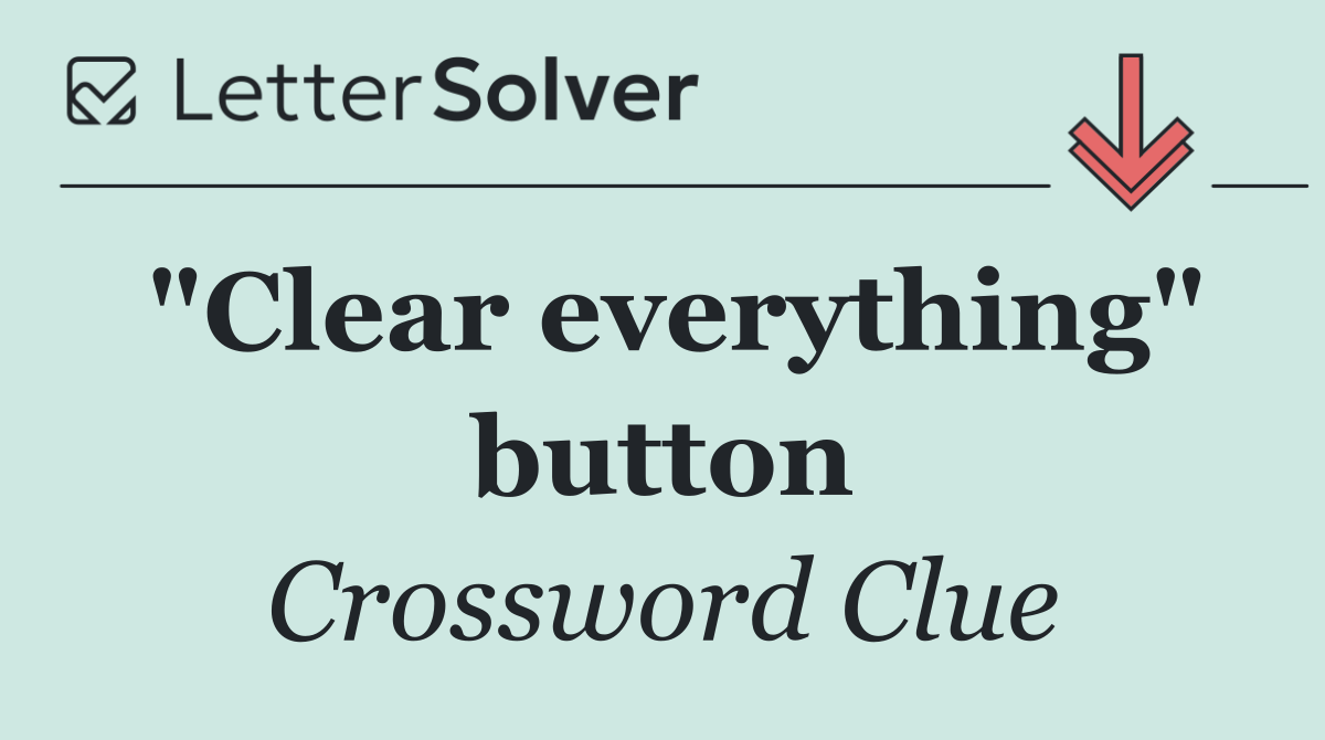 "Clear everything" button