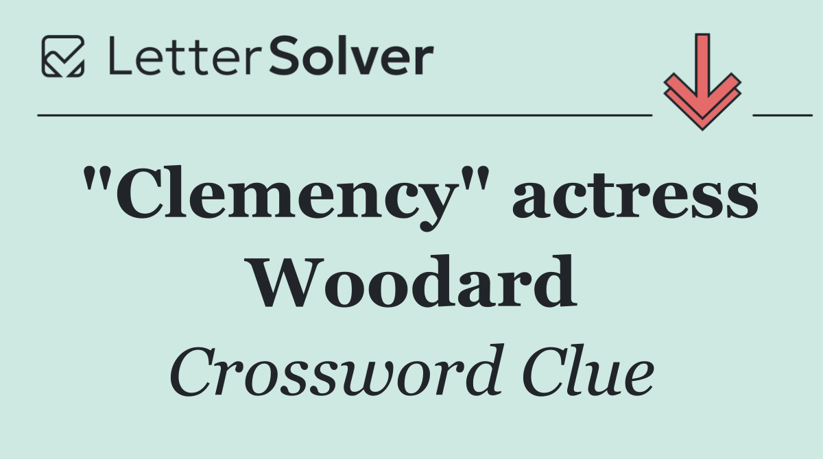 "Clemency" actress Woodard