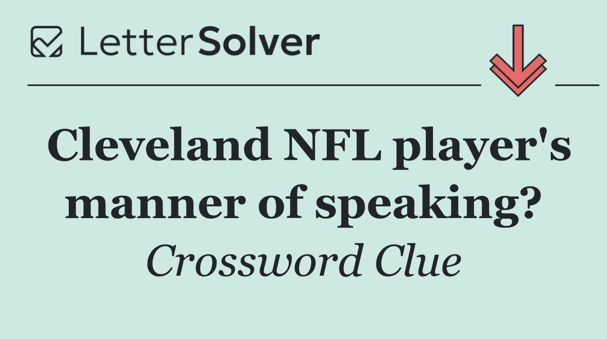 Cleveland NFL player's manner of speaking?