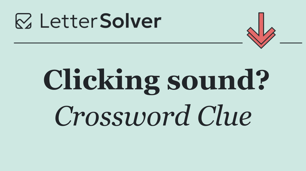 Clicking sound?