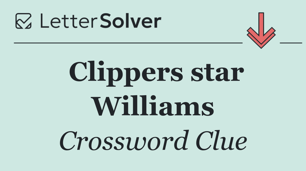 Clippers star Williams