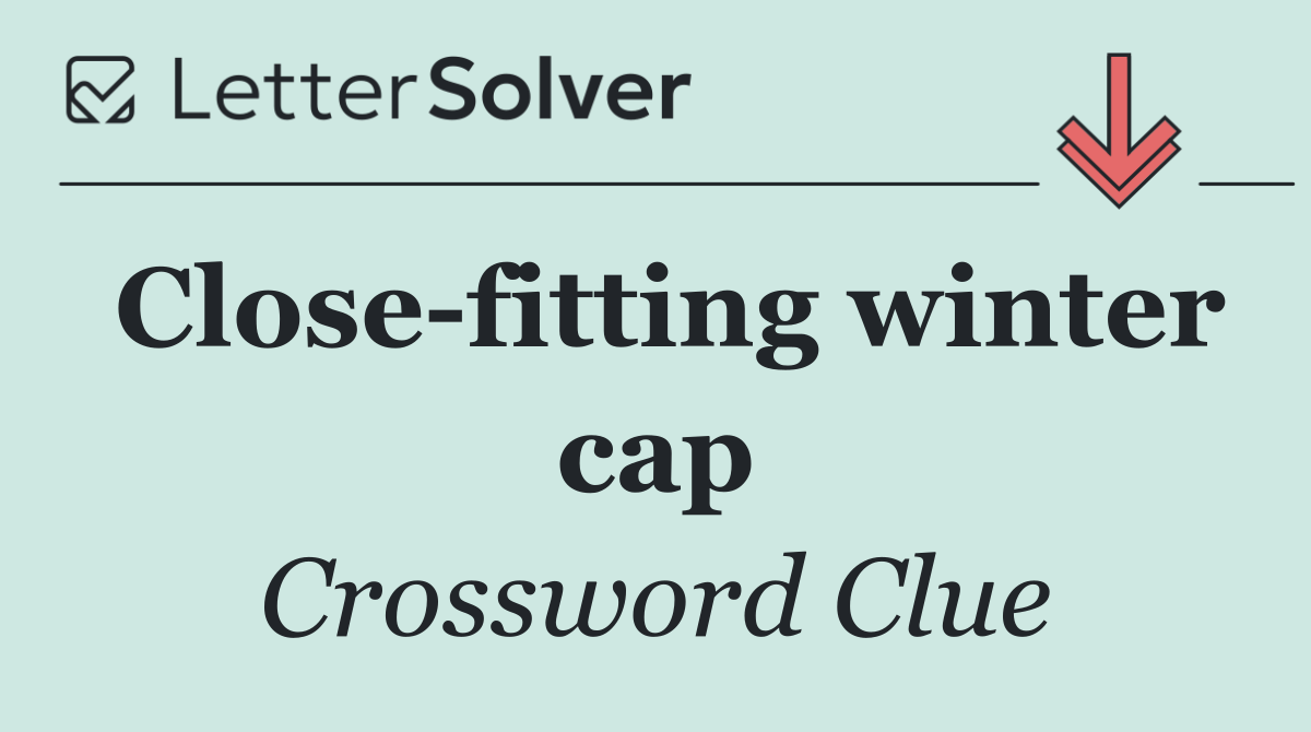 Close fitting winter cap