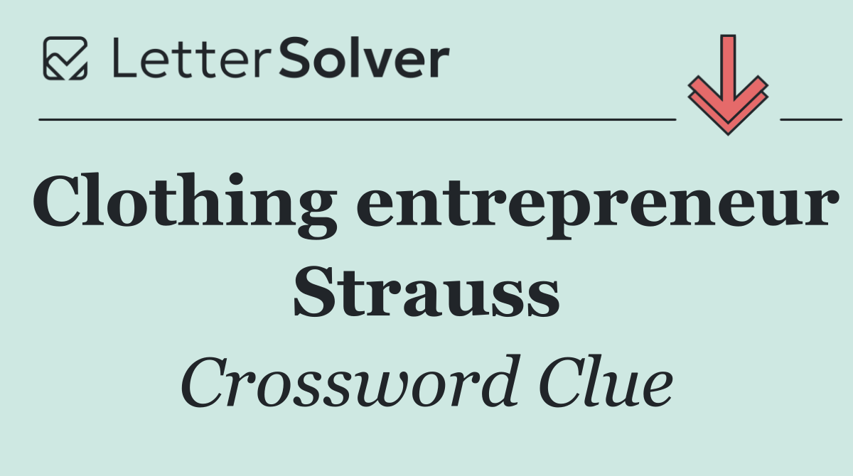 Clothing entrepreneur Strauss