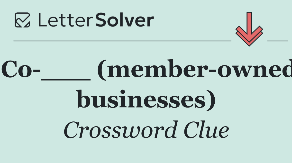 Co ___ (member owned businesses)