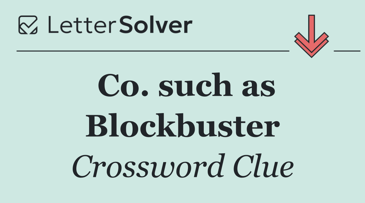 Co. such as Blockbuster