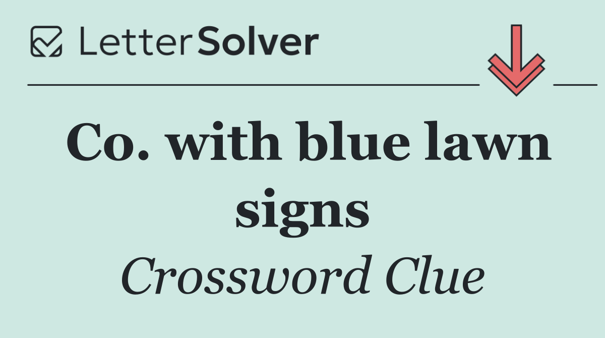 Co. with blue lawn signs