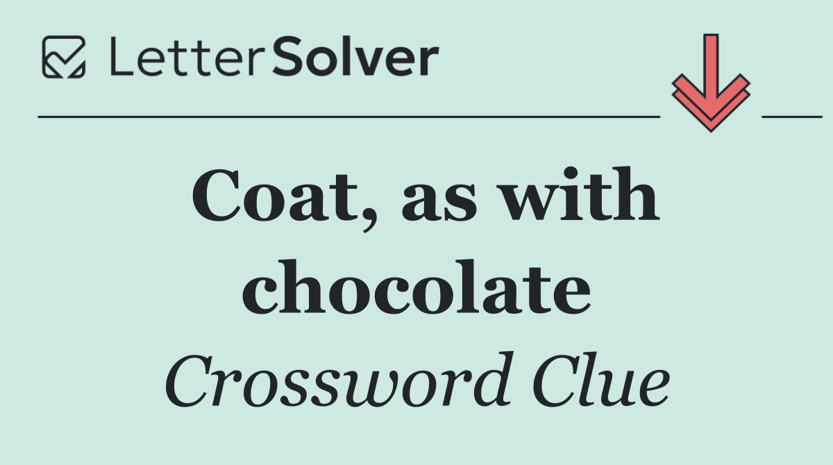 Coat, as with chocolate