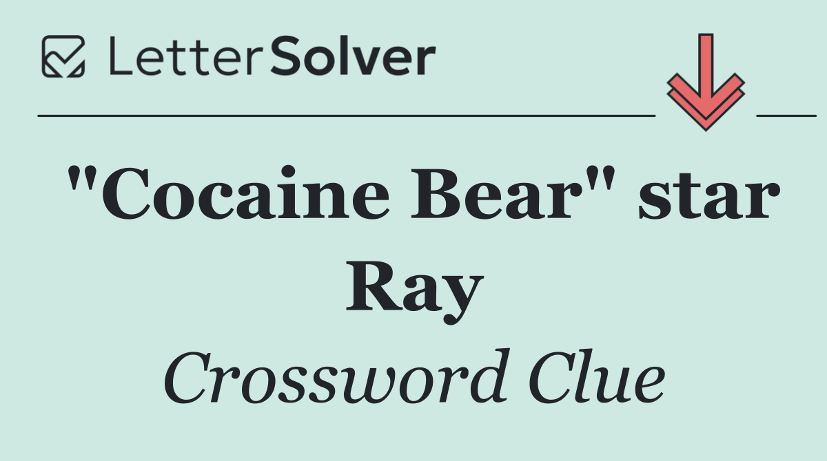 "Cocaine Bear" star Ray