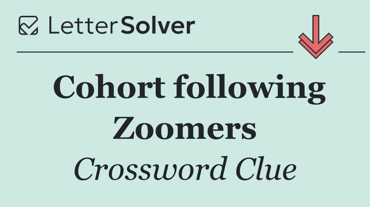 Cohort following Zoomers
