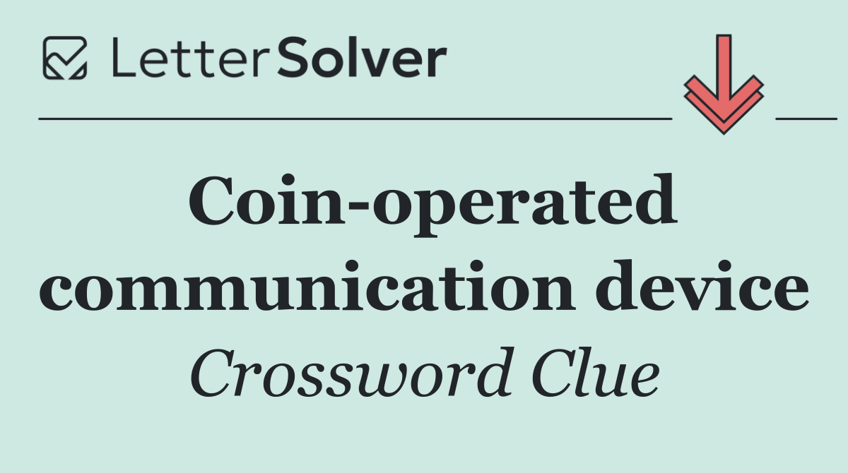 Coin operated communication device