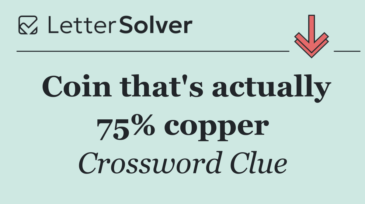 Coin that's actually 75% copper