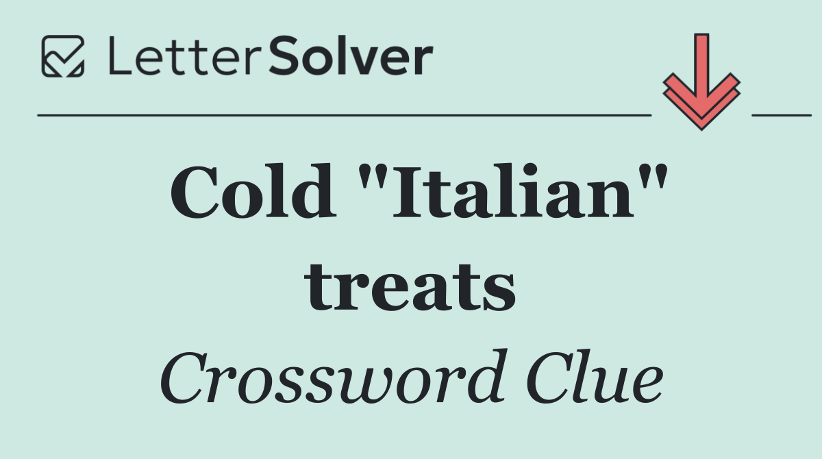 Cold "Italian" treats