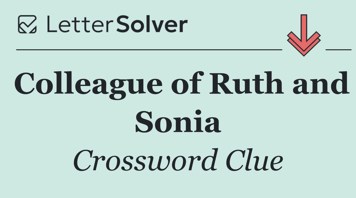 Colleague of Ruth and Sonia