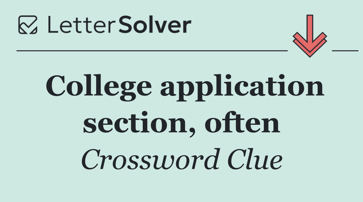 College application section, often