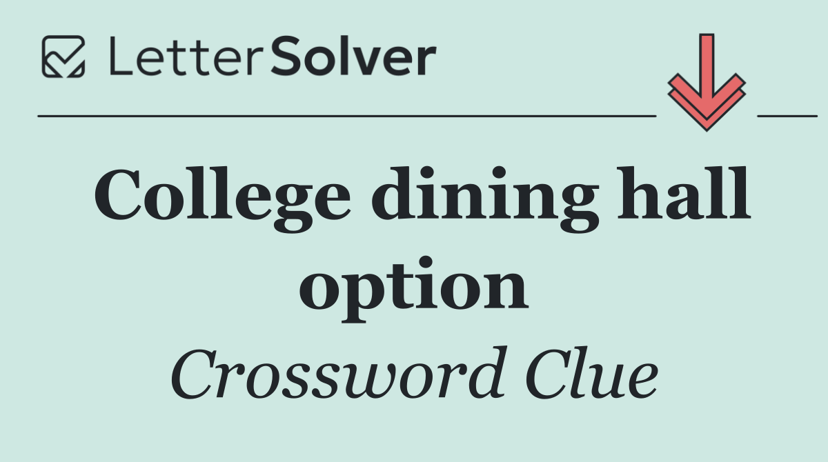 College dining hall option