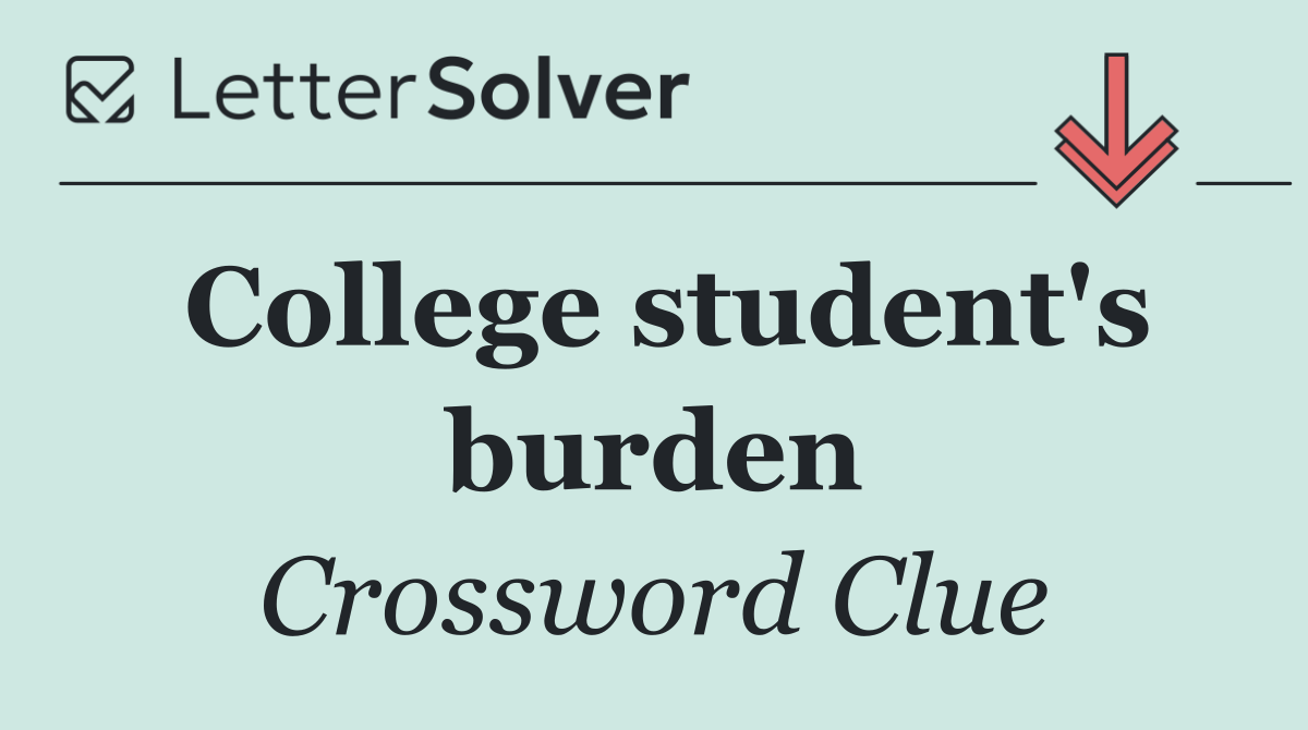 College student's burden