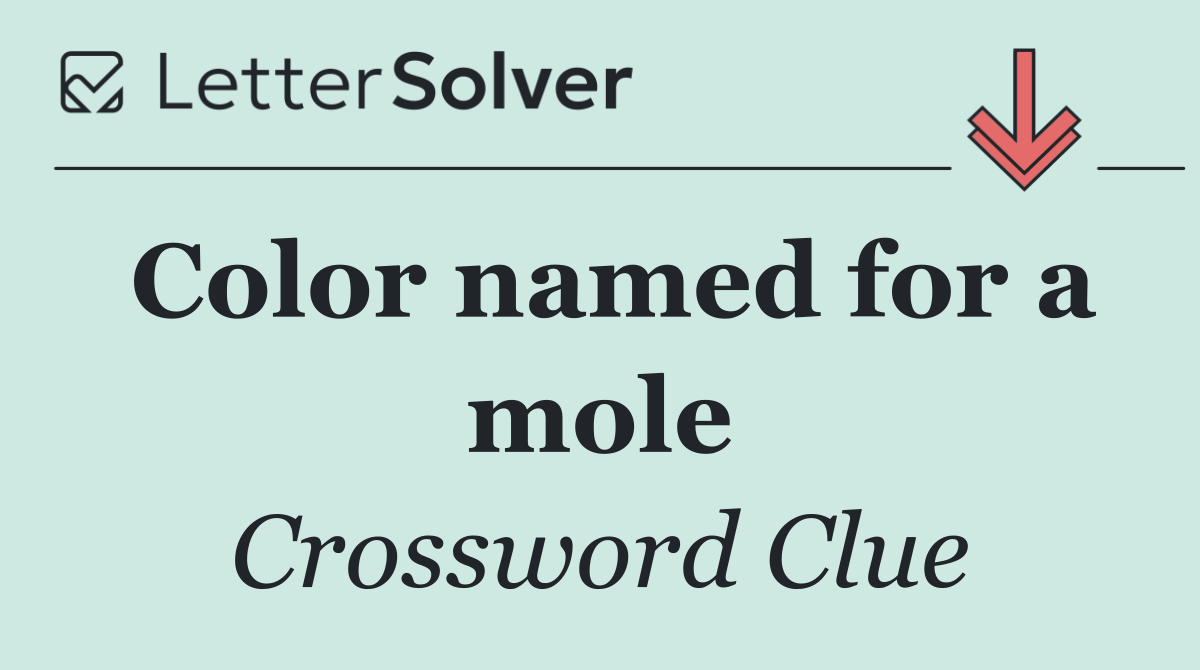 Color named for a mole