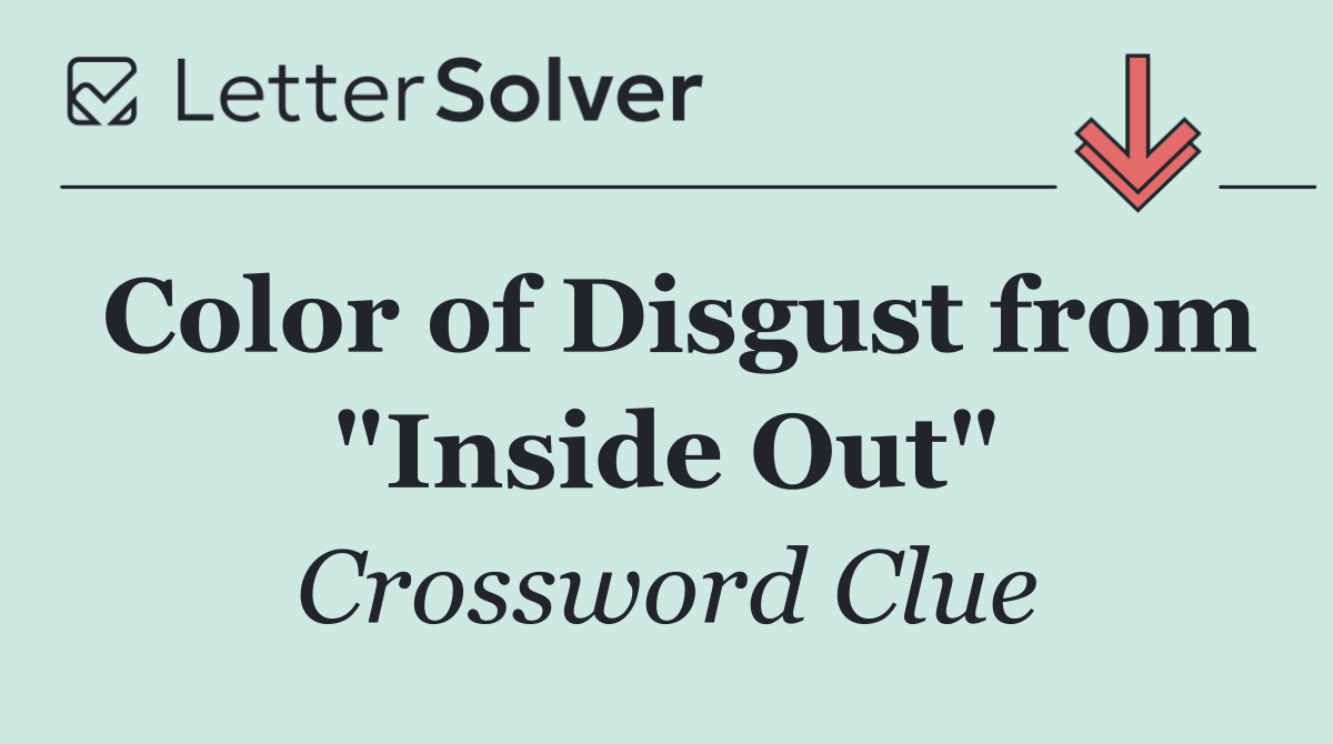 Color of Disgust from "Inside Out"