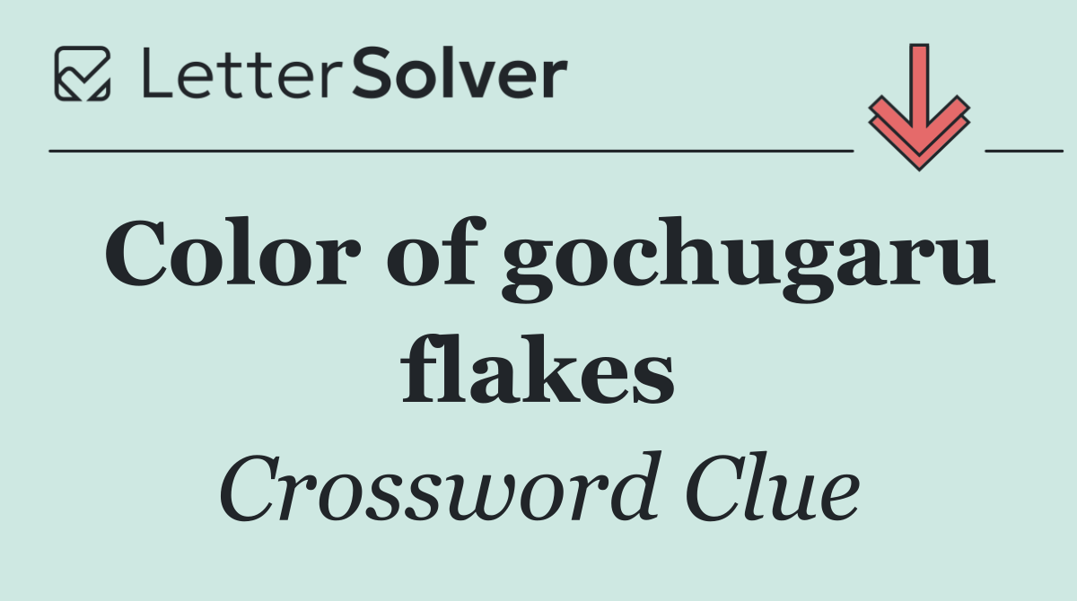 Color of gochugaru flakes