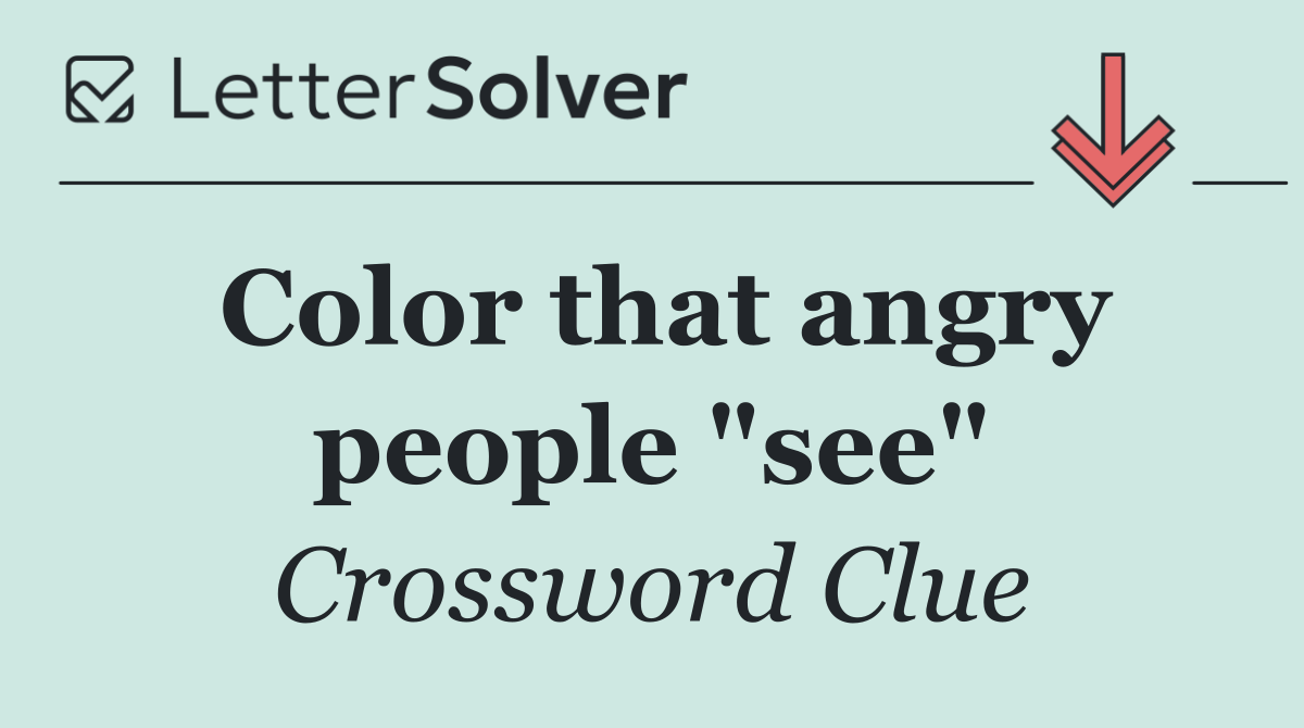 Color that angry people "see"