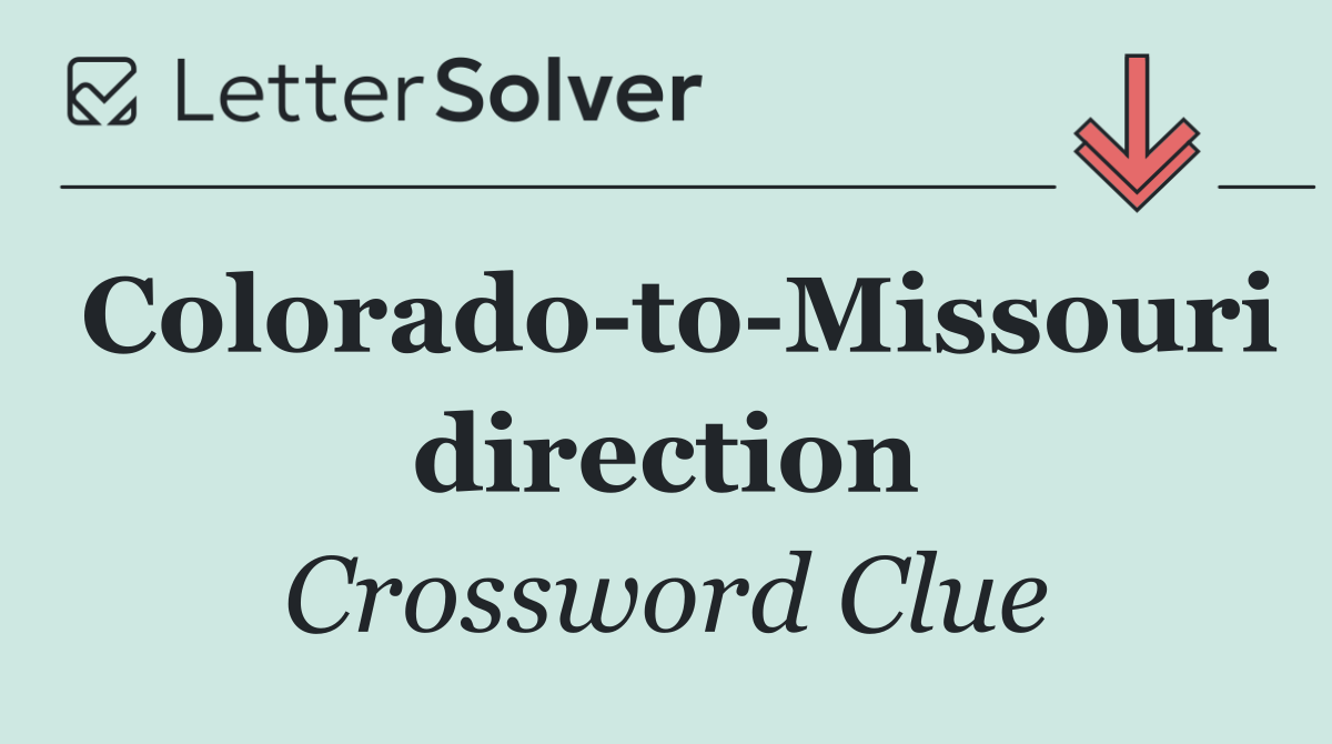 Colorado to Missouri direction
