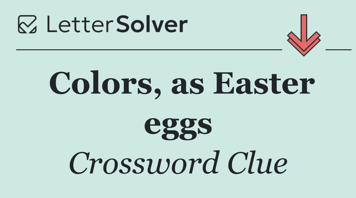 Colors, as Easter eggs