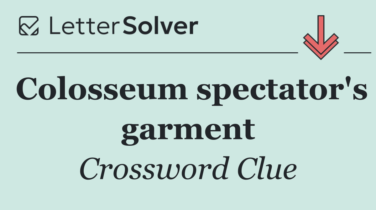 Colosseum spectator's garment