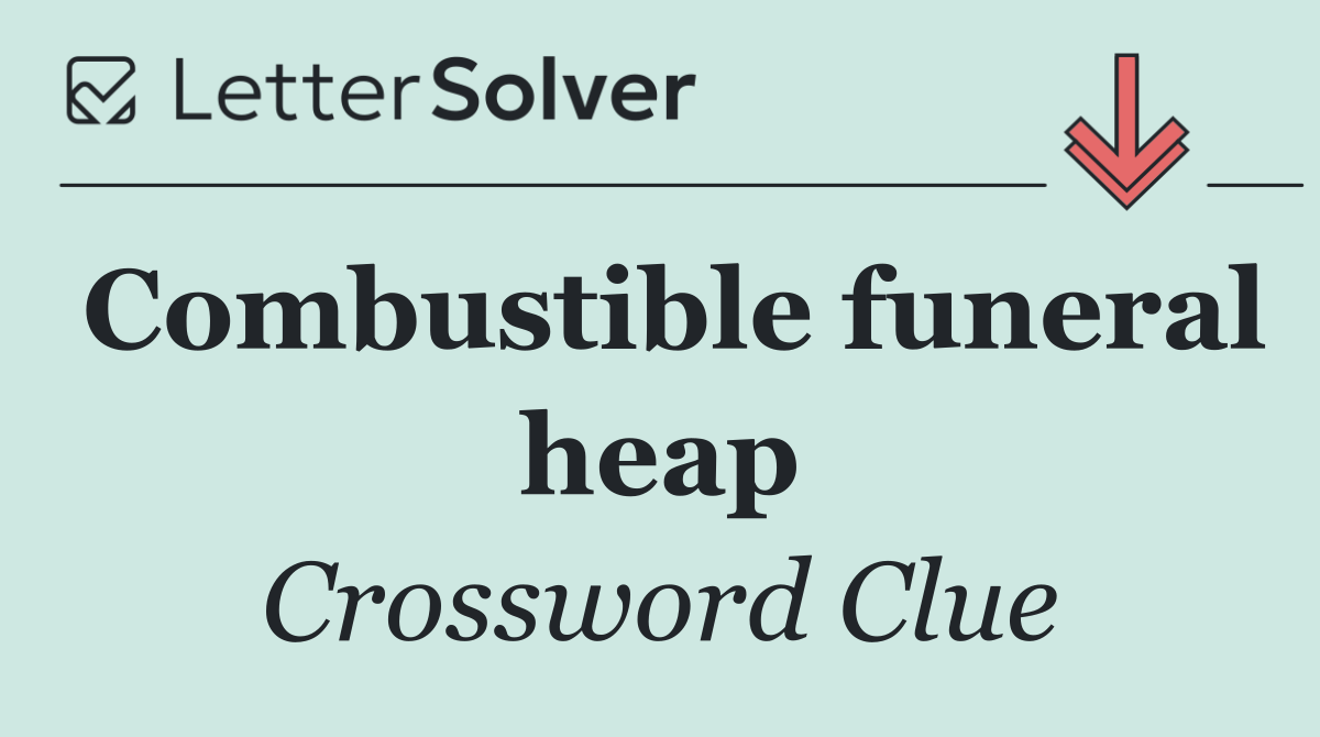 Combustible funeral heap