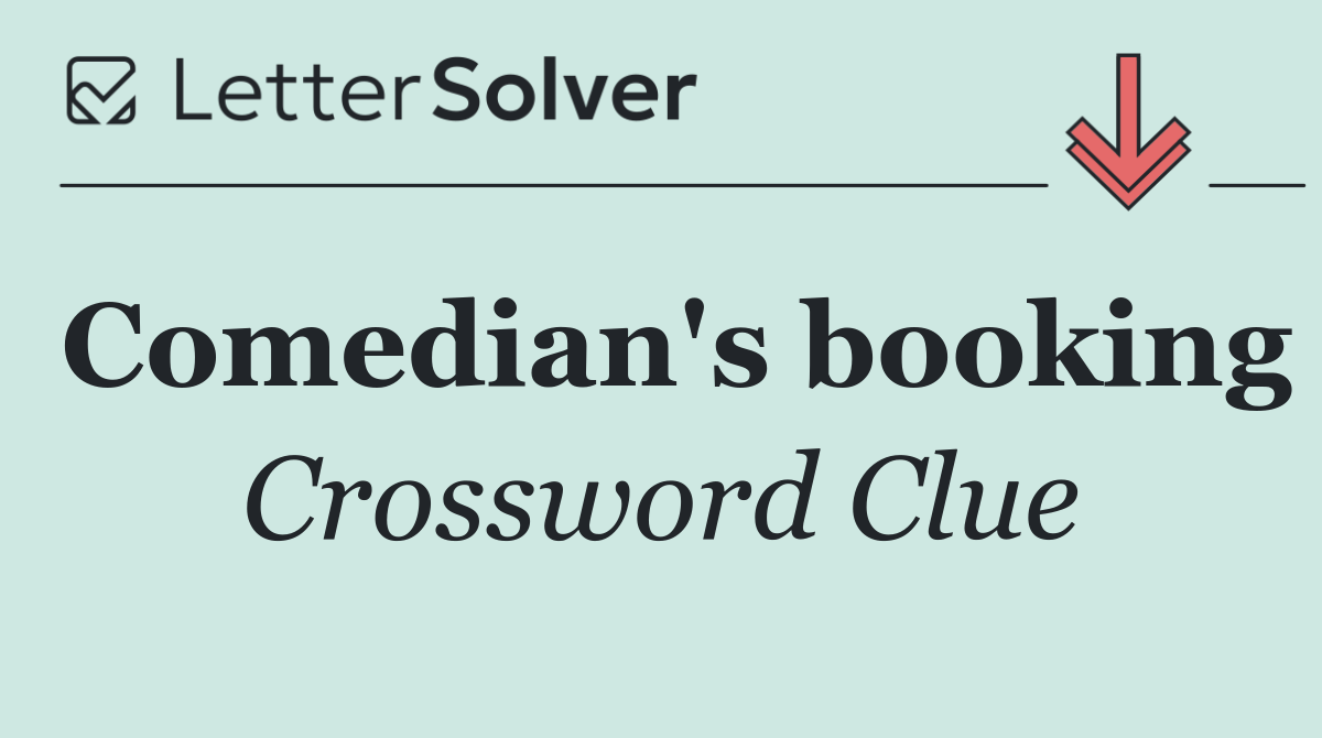 Comedian's booking