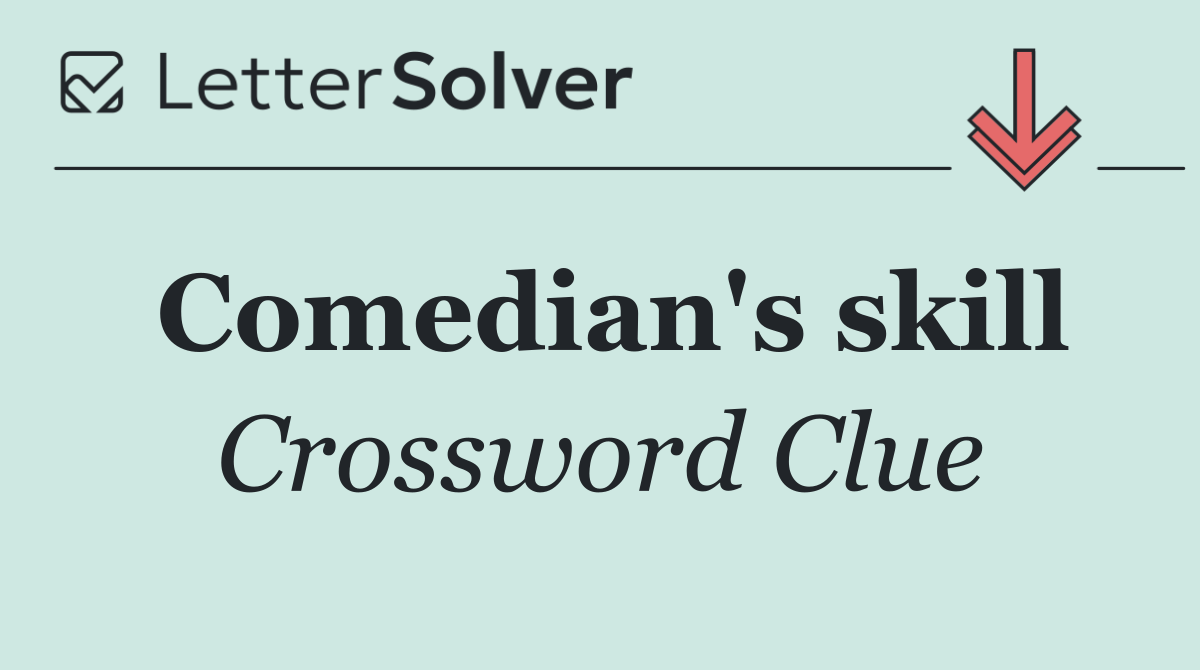 Comedian's skill