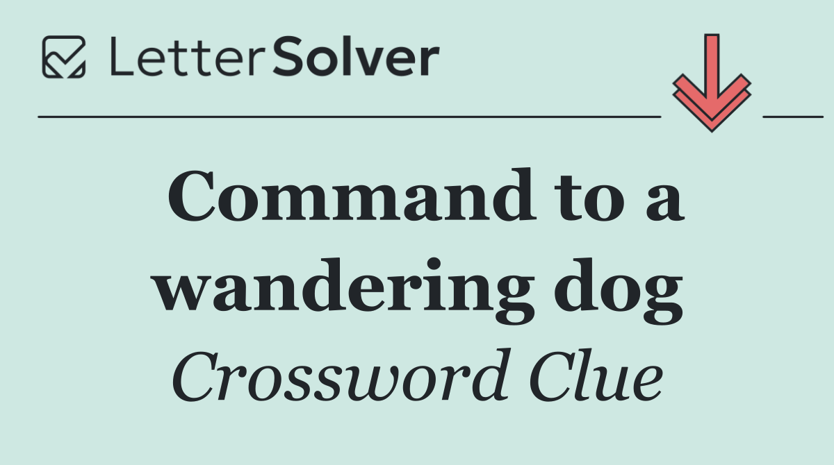 Command to a wandering dog