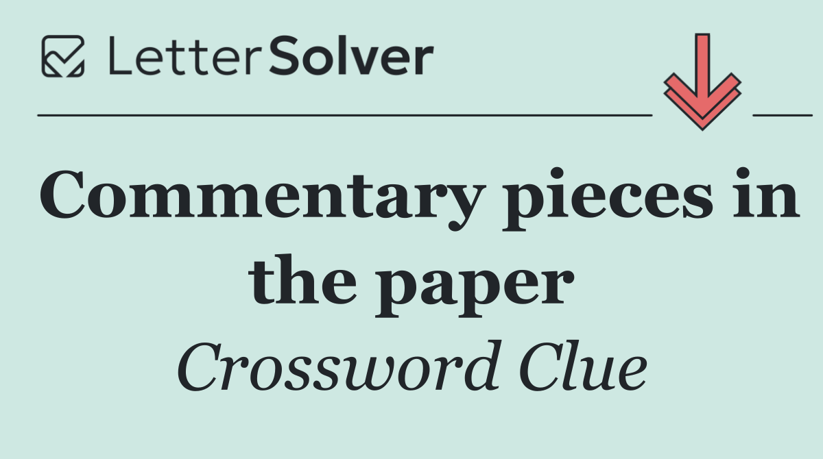 Commentary pieces in the paper