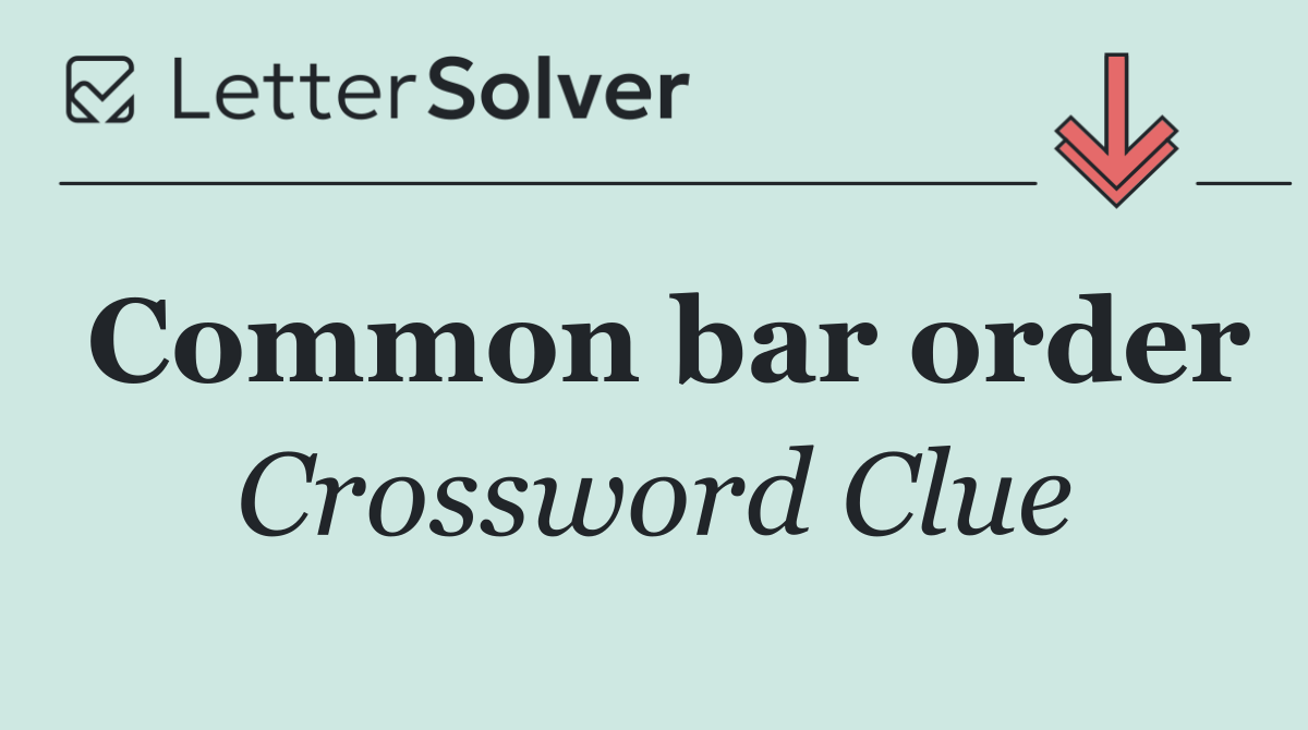 Common bar order