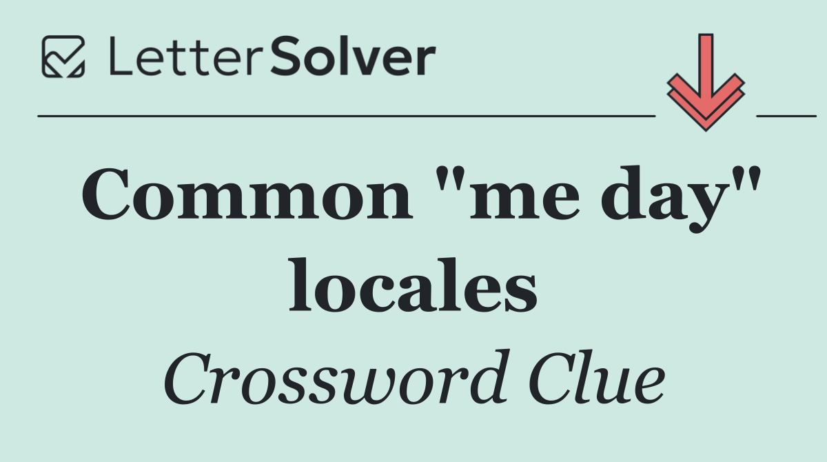 Common "me day" locales