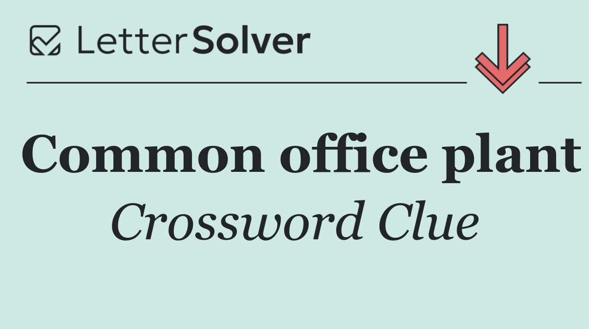 Common office plant
