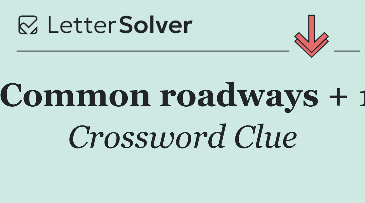 Common roadways + 1