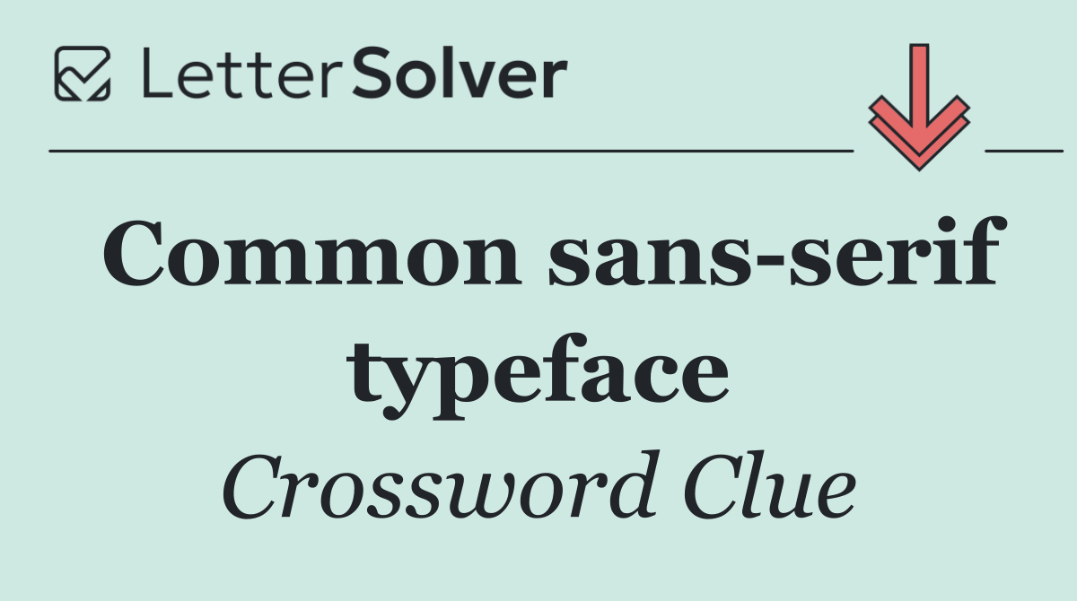 Common sans serif typeface