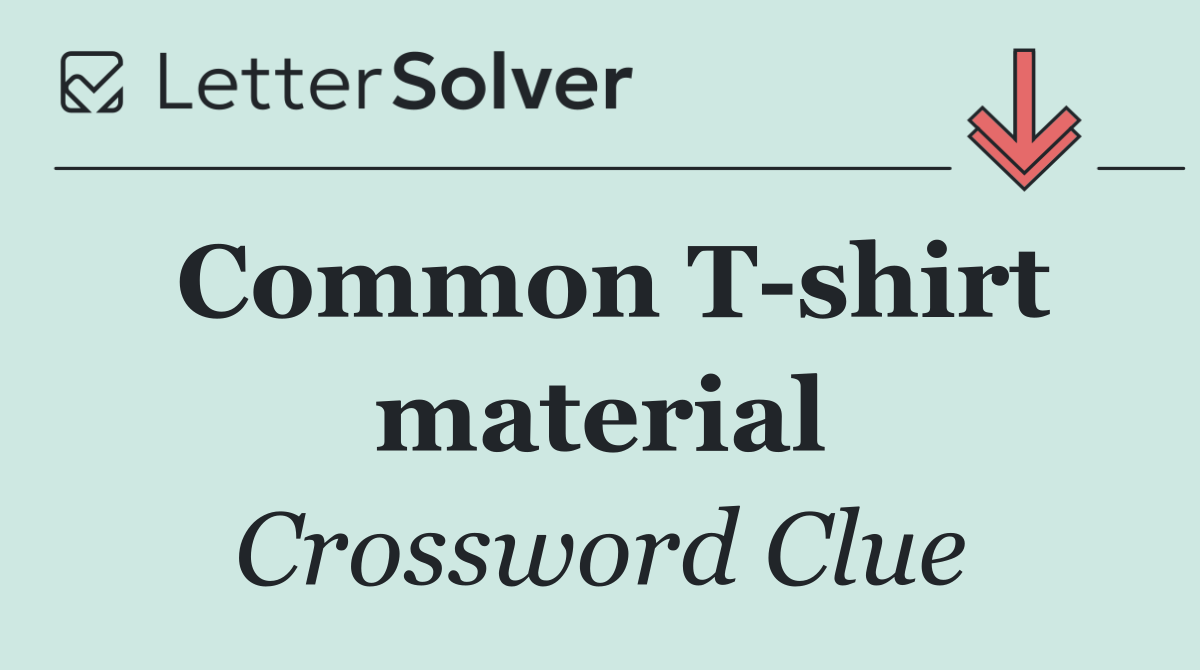 Common T shirt material
